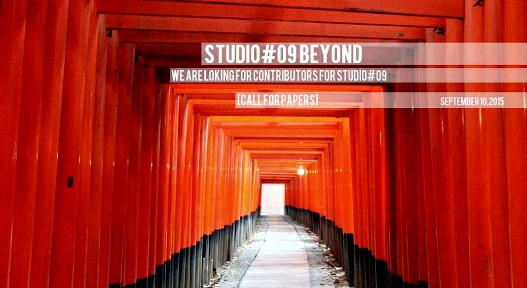 Call for Papers STUDIO 09 BEYOND