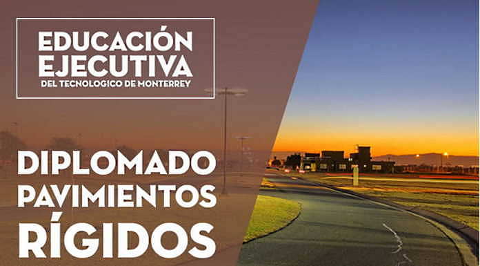 Diplomado Pavimentos Rígidos del TEC de Monterrey