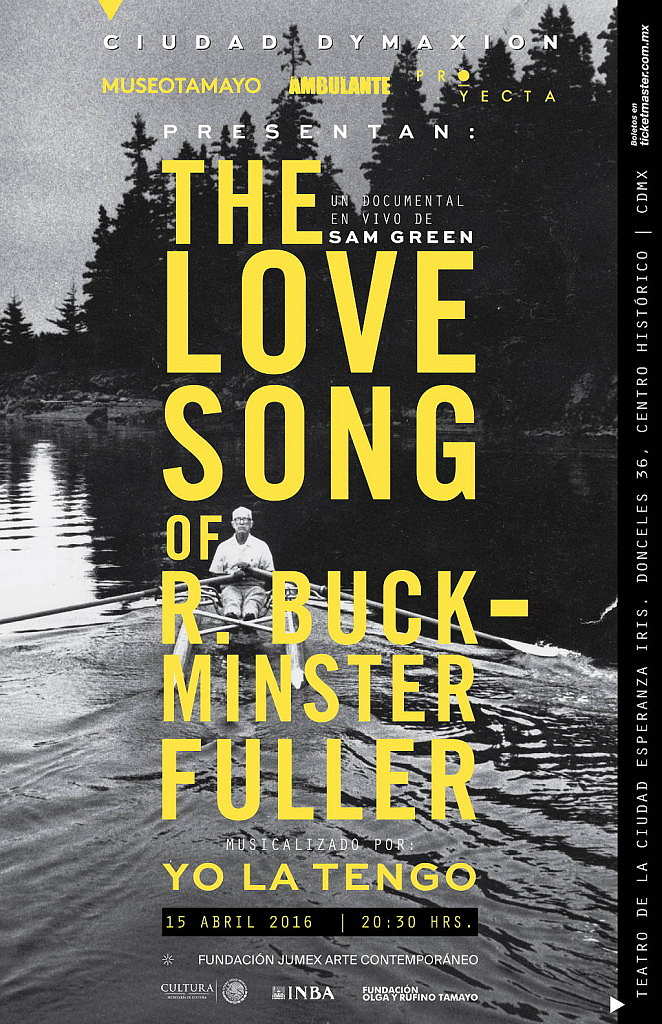 The Love Song of R. Buckminster Fuller by Sam Green: Cartel cortesía © Museo Tamayo