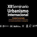 XII Seminario de Urbanismo Internacional : Imágen © CYAD UAM Azcapotzalco
