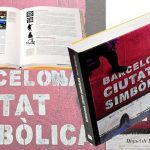 Barcelona, Ciutat Simbòlica por Miquel de Moragas Spà : Portada © Barcelona Llibres, Direcció d’Imatge i Serveis Editorials