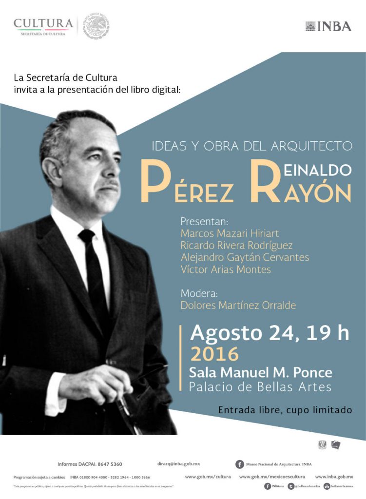 Presentación de Libro Digital "Ideas y Obra del Arquitecto Reinaldo Pérez Rayón" : Cartel © Museo Nacional de Arquitectura/DACPAI