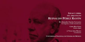 Ideas y Obra del Arquitecto Reinaldo Pérez Rayón : Portada © Facultad de Arquitectura de la UNAM