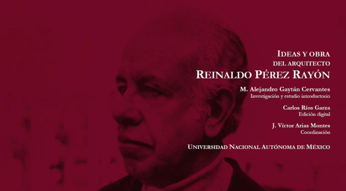 Ideas y Obra del Arquitecto Reinaldo Pérez Rayón : Portada © Facultad de Arquitectura de la UNAM