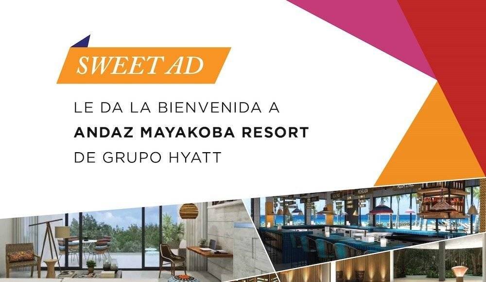 Swet AD da la bienvenida a Andaz Mayakoba de Grupo Hyatt : Photo © Sweet AD