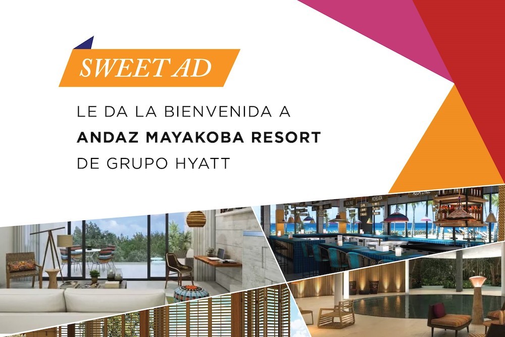 Swet AD da la bienvenida a Andaz Mayakoba de Grupo Hyatt : Photo © Sweet AD