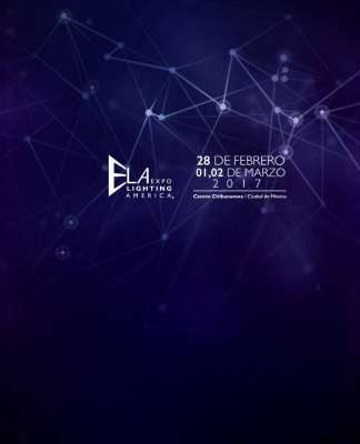 ELA Expo Lighting America 2017 : Fotografía © Reed Exhibitions México