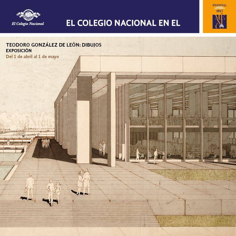 Muestra "Teodoro González de León. Dibujos en Perspectiva" en El Colegio Nacional : Cartel © El Colegio Nacional
