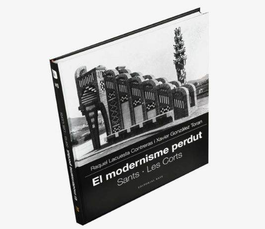 El modernisme perdut III: Sants i Les Corts, Raquel Lacuesta Contreras , Xavier González Toran : Photo © Barcelona Llibres y © Editorial Base