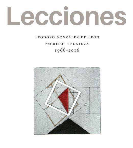 Lecciones, libro editado por ECN que reúne escritos de González de León, gestados entre 1966 y 2016 : Fotografía © El Colegio Nacional