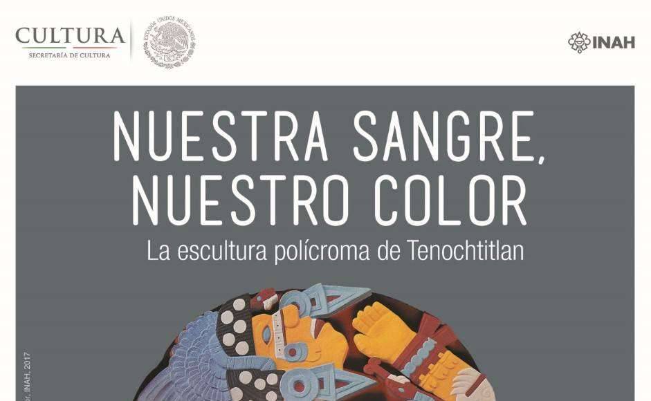 Nuestra sangre, nuestro color. La escultura polícroma de Tenochtitlan : Poster © Museo Nacional de Antropología / INAH