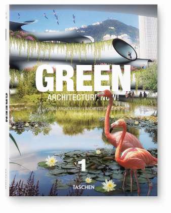 Cover Green Architecture Now! Vol. 1 del autor Philip Jodidio : Copyright © TASCHEN GmbH