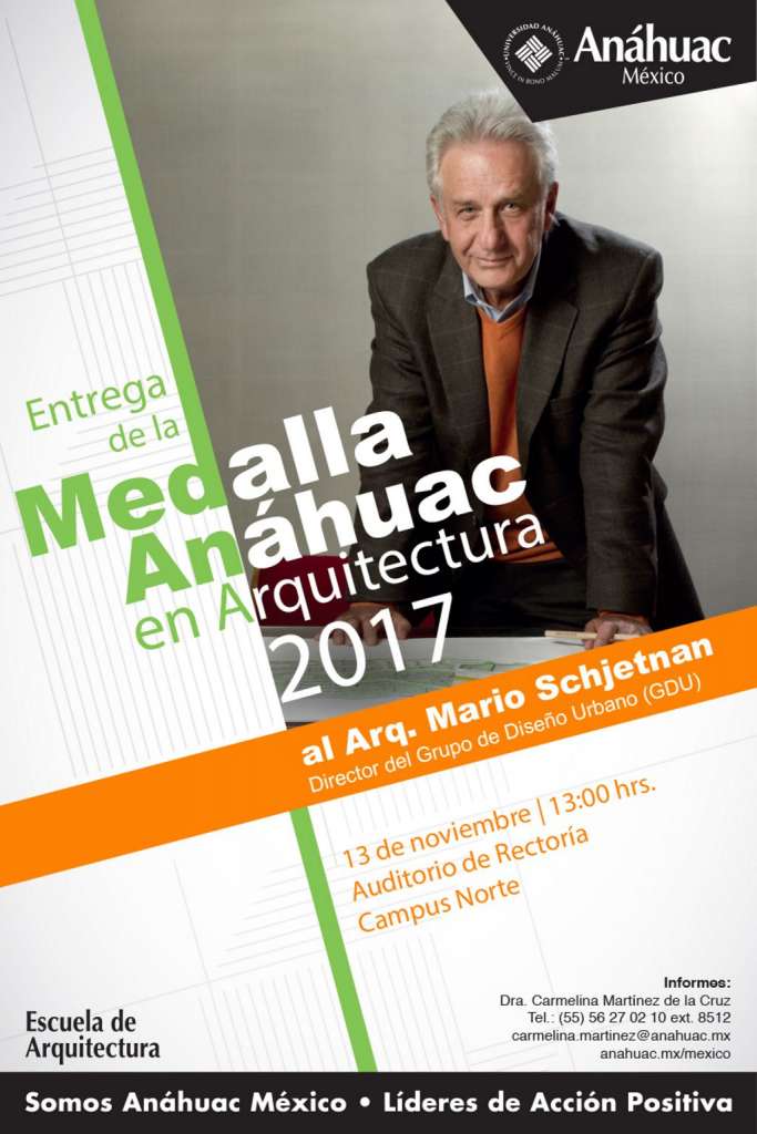 Medalla Anáhuac en Arquitectura al Arq. Marios Schjetnan : Cartel © Universidad Anáhuac México Campus Norte